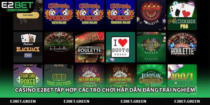 Casino e2bet tập hợp các trò chơi hấp dẫn đáng trải nghiệm