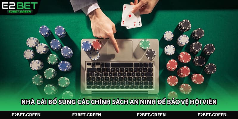 Nhà cái bổ sung các chính sách an ninh để bảo vệ hội viên