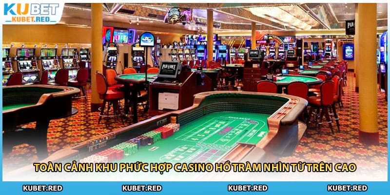 Toàn cảnh khu phức hợp casino Hồ Tràm nhìn từ trên cao